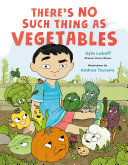 Image for "There’s No Such Thing as Vegetables"