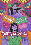 Image for "Mani Semilla Finds Her Quetzal Voice"